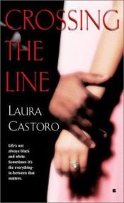 book cover of Crossing the Line by Laura Castoro