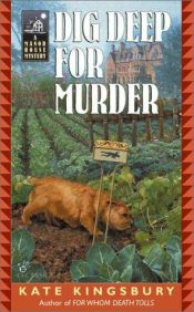 book cover of Dig Deep for Murder (Manor House Mysteries # 4) by Kate Kingsbury