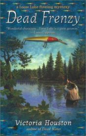 book cover of Dead Frenzy: A Loon Lake Fishing Mystery by Victoria Houston