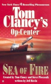 book cover of Tom Clancy's Op-Center: Sea of Fire by Tom Clancy