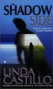 book cover of The shadow side by Linda Castillo