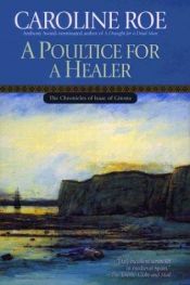 book cover of A Poultice for a Healer (Chronicles of Isaac of Girona) by Caroline Roe