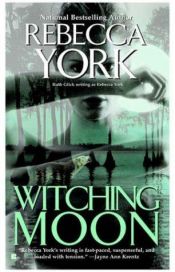 book cover of Witching Moon (The Moon Series) Book 3 by Rebecca York