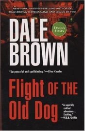 book cover of Flight of the Old Dog by Dale Brown