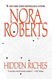 book cover of Hidden Riches by ノーラ・ロバーツ