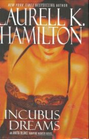 book cover of Incubus dreams by Лоръл К. Хамилтън