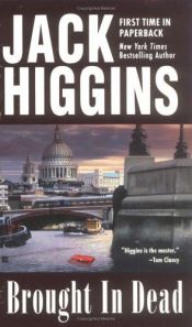 book cover of Brought in dead by Jack Higgins