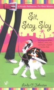 book cover of Sit, stay, slay by Linda O. Johnston