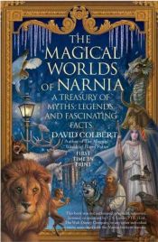 book cover of The Magical Worlds of Narnia by David Colbert