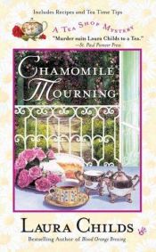 book cover of Chamomile Mourning by Laura Childs