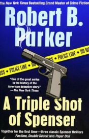 book cover of A Triple Shot of Spenser by Robert B. Parker