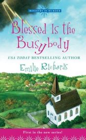book cover of Blessed is the busybody by Emilie Richards