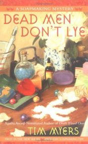 book cover of Dead Men Don't Lye (1st in the Soap Boutiques Mysteries series, 2006) by Tim Myers