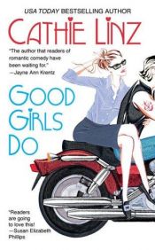 book cover of Good Girls Do by Cathie Linz