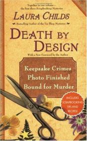 book cover of Death By Design: Keepsake Crimes, Photo Finished and Bound for Murder by Laura Childs