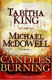 book cover of (King, Tabitha) Candles Burning by Michael McDowell, Ph.D|Tabitha King