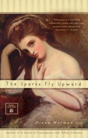 book cover of Sparks Fly Upward by Diana Norman