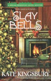 book cover of Slay bells(a special pennyfoot hotel mystery) by Kate Kingsbury