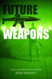 book cover of Future Weapons by Kevin Dockery