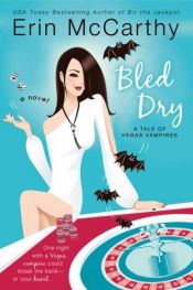 book cover of Bled Dry by Erin McCarthy