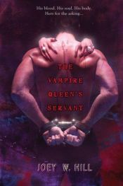 book cover of The Vampire Queen's Servant by Joey W. Hill