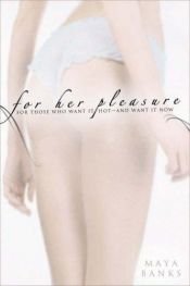 book cover of For Her Pleasure by Maya Banks