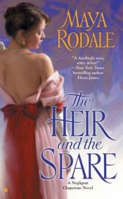 book cover of The Heir and the Spare (Negligent Chaperone Series, Book 1) by Maya Rodale