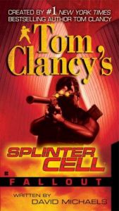 book cover of Tom Clancy's Splinter Cell: Fallout (Tom Clancy's Splinter Cell) by Raymond Benson