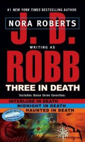 book cover of Three in Death (In Death, Books 9.5, 14.5, and 23.5) by Nora Roberts
