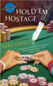 book cover of Hold 'Em Hostage (A Poker Mystery) by Jackie Chance