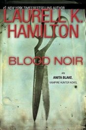 book cover of Blood Noir by Лоръл К. Хамилтън