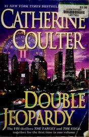 book cover of Double Jeopardy (FBI Series) The Target (#3) and the Edge (#4) by Catherine Coulter