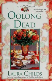 book cover of Oolong Dead (Tea Shop Mysteries) by Laura Childs