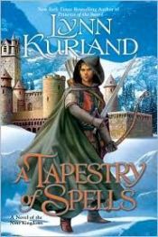 book cover of A Tapestry of Spells (The Nine Kingdoms, Book 4) (Book 6, in order of reading) by Lynn Kurland