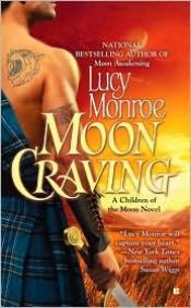 book cover of Moon Craving (Children of the Moon, Book 2) by Lucy Monroe