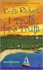 book cover of A Truth For a Truth by Emilie Richards