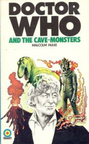 book cover of The Cave Monsters (The Silurians)(Doctor Who: 9) by Malcolm Hulke