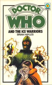 book cover of Doctor Who and the Ice Warriors by Brian Hayles