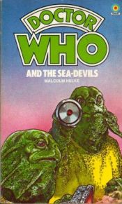 book cover of Doctor Who and the Sea-Devils by Malcolm Hulke