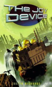 book cover of The Joy Device by Justin Richards