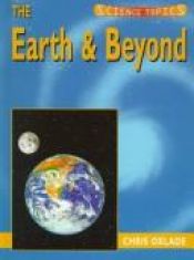 book cover of Earth and Beyond (Science Topics) by Chris Oxlade