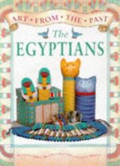 book cover of Crafts from the Past. The Egyptians by Gillian Chapman