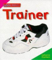 book cover of Trainer (Look Inside) by Catherine Chambers