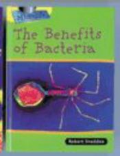 book cover of The Benefits of Bacteria (Raintree Perspectives: Microlife) by Robert Snedden