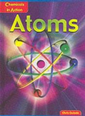 book cover of Atoms (Chemicals in Action) by Chris Oxlade