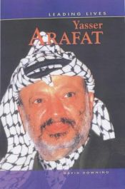 book cover of Arafat (Leading Lives) by David Downing