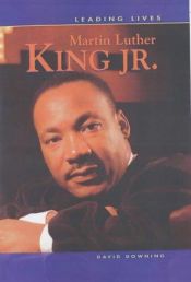 book cover of Martin Luther King (Leading Lives) by David Downing