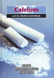 book cover of The Calcium and the Alkaline Earth Metals (The Periodic Table) by Anita Ganeri
