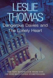 book cover of Dangerous Davies and the Lonely Heart by Leslie Thomas