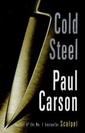 book cover of Cold steel by Paul Carson